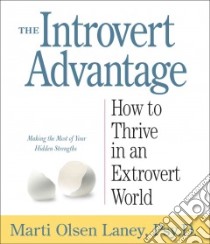 The Introvert Advantage libro in lingua di Laney Marti Olsen, Marston Tamara (NRT)