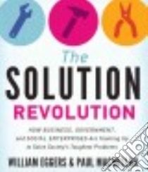 The Solution Revolution libro in lingua di Eggers William, Macmillan Paul, Adamson Rick (NRT)