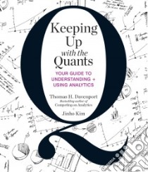 Keeping Up With the Quants libro in lingua di Davenport Thomas H., Kim Jinho