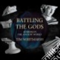 Battling the Gods libro in lingua di Whitmarsh Tim, Langton James (NRT)