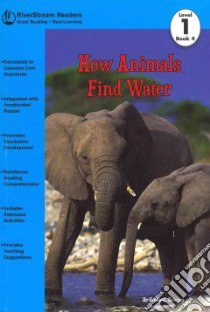 How Animals Find Water libro in lingua di Dawson Emily C.