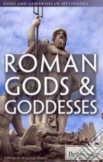 Roman Gods & Goddesses libro in lingua di White William