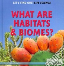 What Are Habitats & Biomes? libro in lingua di Spilsbury Louise