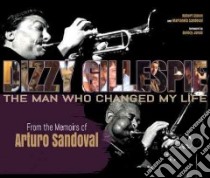 Dizzy Gillespie libro in lingua di Simon Robert, Sandoval Marianela, Jones Quincy (FRW)