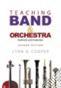Teaching Band & Orchestra libro in lingua di Cooper Lynn G.
