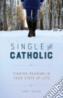 Single and Catholic libro in lingua di Keane Judy