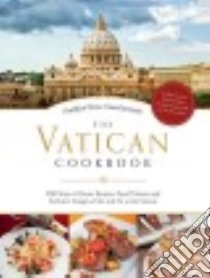 The Vatican Cookbook libro in lingua di Geisser David, Niederberger Erwin, Kelly Thomas