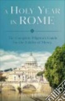 A Holy Year in Rome libro in lingua di Lewis Joan