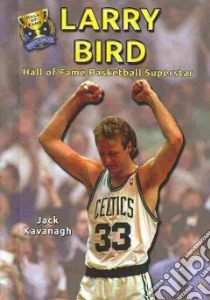 Larry Bird libro in lingua di Kavanagh Jack