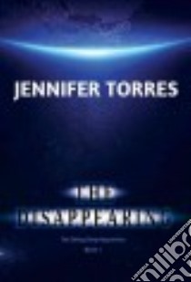 The Disappearing libro in lingua di Torres Jennifer