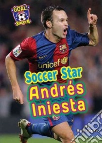 Soccer Star Andres Iniesta libro in lingua di Burlingame Jeff