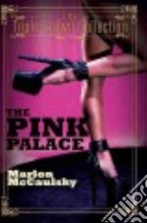 The Pink Palace libro in lingua di Mccaulsky Marlon