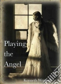 Playing the Angel libro in lingua di Womack Kenneth