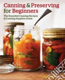 Canning and Preserving for Beginners libro in lingua di Rockridge Press (COR)