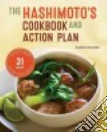 Hashimoto's Cookbook and Action Plan libro in lingua di Frazier Karen