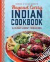 Beyond Curry Indian Cookbook libro in lingua di Sankhe Denise D'silva