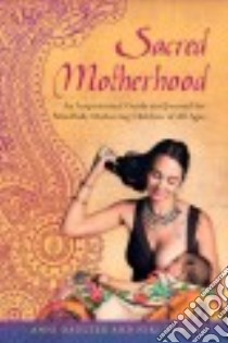 Sacred Motherhood libro in lingua di Daulter Anni, Dewart Niki