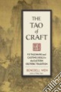 The Tao of Craft libro in lingua di Wen Benebell