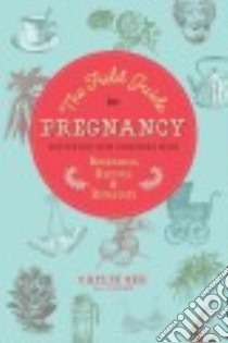 The Field Guide to Pregnancy libro in lingua di See Caylie