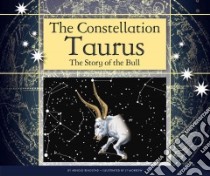 The Constellation Taurus libro in lingua di Ringstad Arnold, Morrow J. T. (ILT)