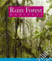 Rain Forest Habitats libro in lingua di Ringstad Arnold