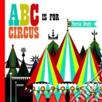 ABC is for Circus libro in lingua di Hruby Patrick