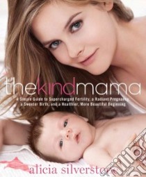 The Kind Mama libro in lingua di Silverstone Alicia, Neusinger Amy (PHT)