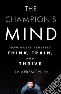 The Champion's Mind libro in lingua di Afremow Jim Ph.D., Craig Jim (FRW)