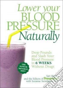Lower Your Blood Pressure Naturally libro in lingua di Harrar Sarí, Steinbaum Suzanne (CON)
