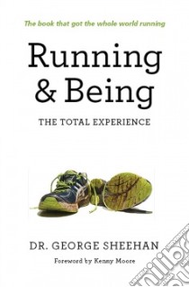 Running & Being libro in lingua di Sheehan George Dr.