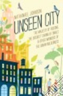 Unseen City libro in lingua di Johnson Nathanael