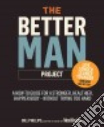 The Better Man Project libro in lingua di Phillips Bill (EDT)
