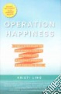 Operation Happiness libro in lingua di Ling Kristi