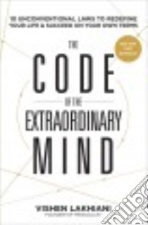 The Code of the Extraordinary Mind libro in lingua di Lakhiani Vishen