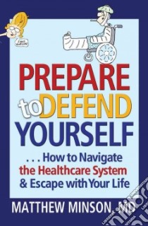 Prepare to Defend Yourself libro in lingua di Minson Matthew M.D.