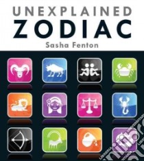 Unexplained Zodiac libro in lingua di Fenton Sasha