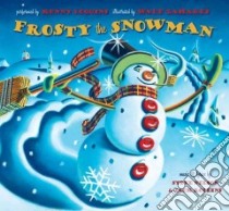 Frosty the Snowman libro in lingua di Zahares Wade (ILT), Nelson Steve (COP), Rollins Jack (COP), Thomas Henry (COP), Loggins Kenny (CON)