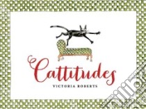 Cattitudes libro in lingua di Roberts Victoria