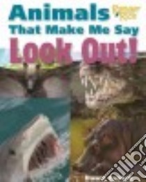 Animals That Make Me Say Look Out! libro in lingua di Cusick Dawn
