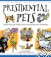 Presidential Pets libro in lingua di Moberg Julia, Jeff Albrecht Studios (ILT)