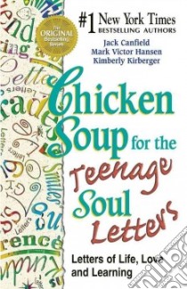 Chicken Soup for the Teenage Soul Letters libro in lingua di Canfield Jack, Hansen Mark Victor, Kirberger Kimberly