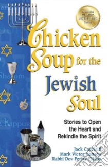 Chicken Soup for the Jewish Soul libro in lingua di Canfield Jack (COM), Hansen Mark Victor (COM), Elkins Rabbi Dov Peretz (COM)