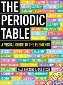 The Periodic Table libro in lingua di Parsons Paul, Dixon Gail