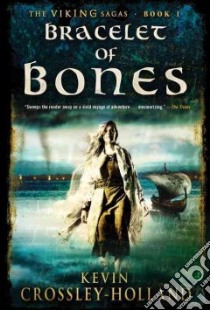 Bracelet of Bones libro in lingua di Crossley-Holland Kevin