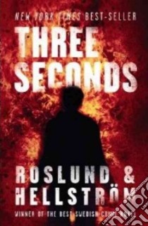 Three Seconds libro in lingua di Roslund Anders, Hellstrom Borge, Dickson Kari (TRN)