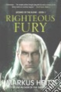 Righteous Fury libro in lingua di Heitz Markus, Alabaster Sheelagh (TRN)