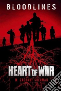 Heart of War libro in lingua di Sherman M. Zachary