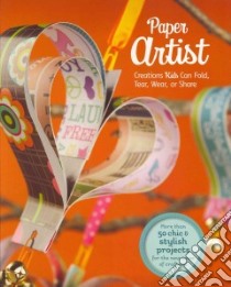 Paper Artist libro in lingua di Green Gail D., Laughlin Kara L., Phillips Jennifer