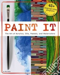 Paint It libro in lingua di Bolte Mari, Ice D. C. (ILT), Becker Pamela (ILT)