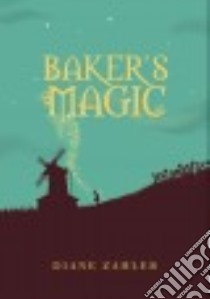 Baker's Magic libro in lingua di Zahler Diane